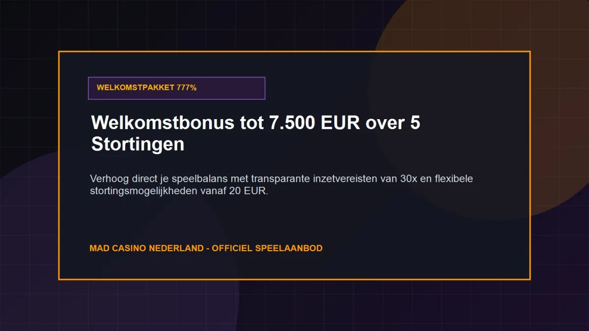 Mad Casino Welkomstbonus: 777% Match Bonus tot 7500 Euro over 5 Stortingen in Nederland